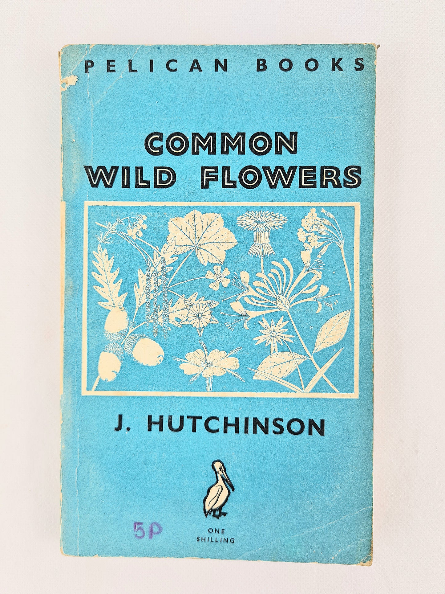 Common Wild Flowers by J. Hutchinson. Pelican Books