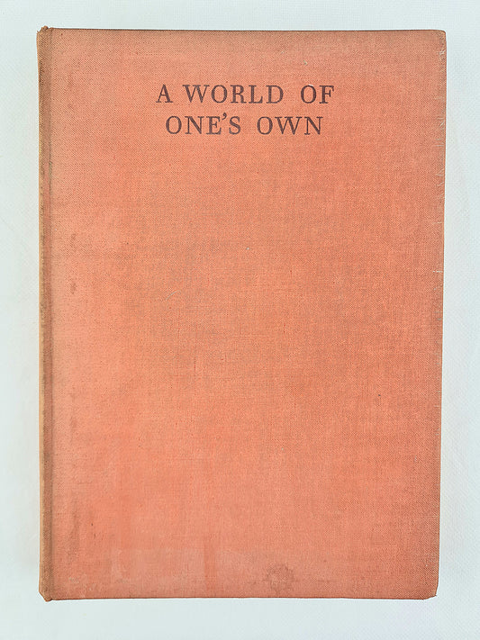 A World Of One's Own, twenty four essays by Christopher Whitfield. First edition 1938