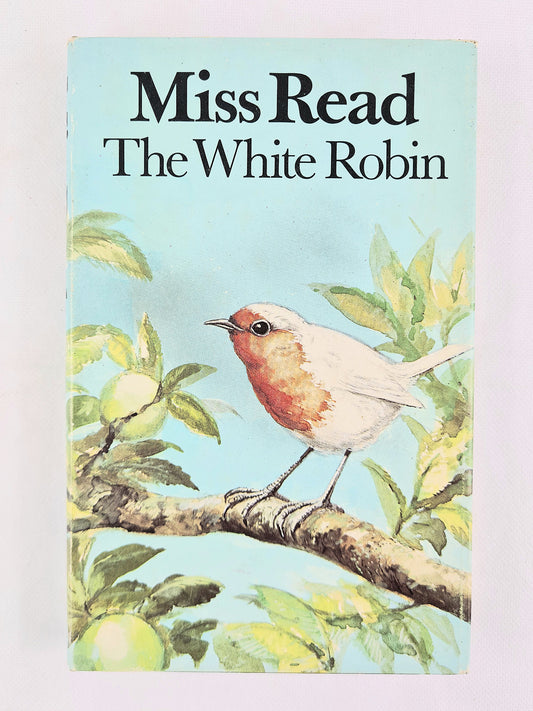 The White Robin by Miss Read. First edition 