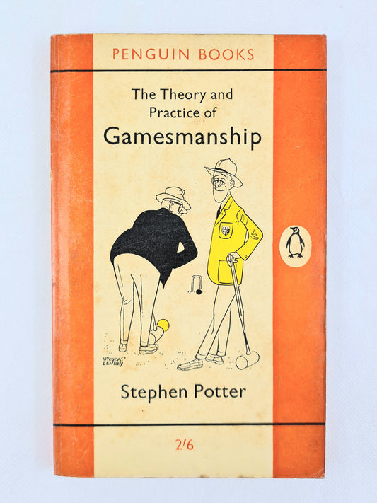 Gamesmanship by Stephen Potter. Penguin books 