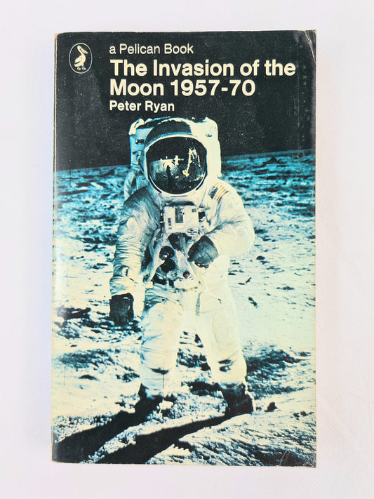 The Invasion of the Moon. A vintage Pelican book 