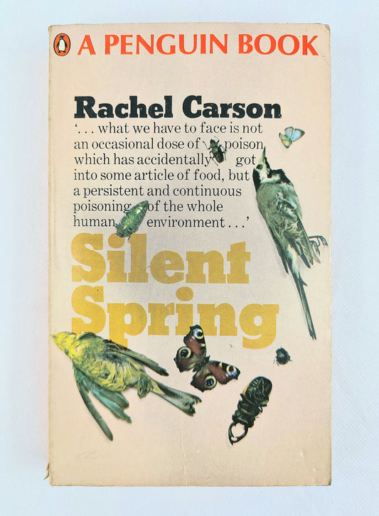 Silent Spring by Rachel Carson. Penguin books 