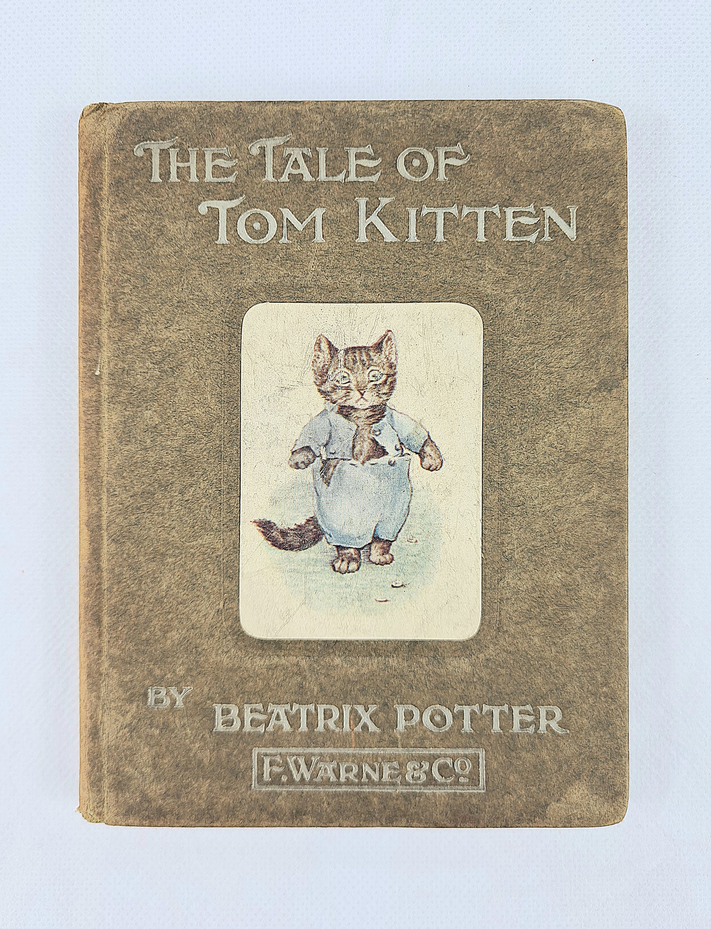 The Tale Of Tom Kitten by Beatrix Potter. Frederick Warne and Co 1907