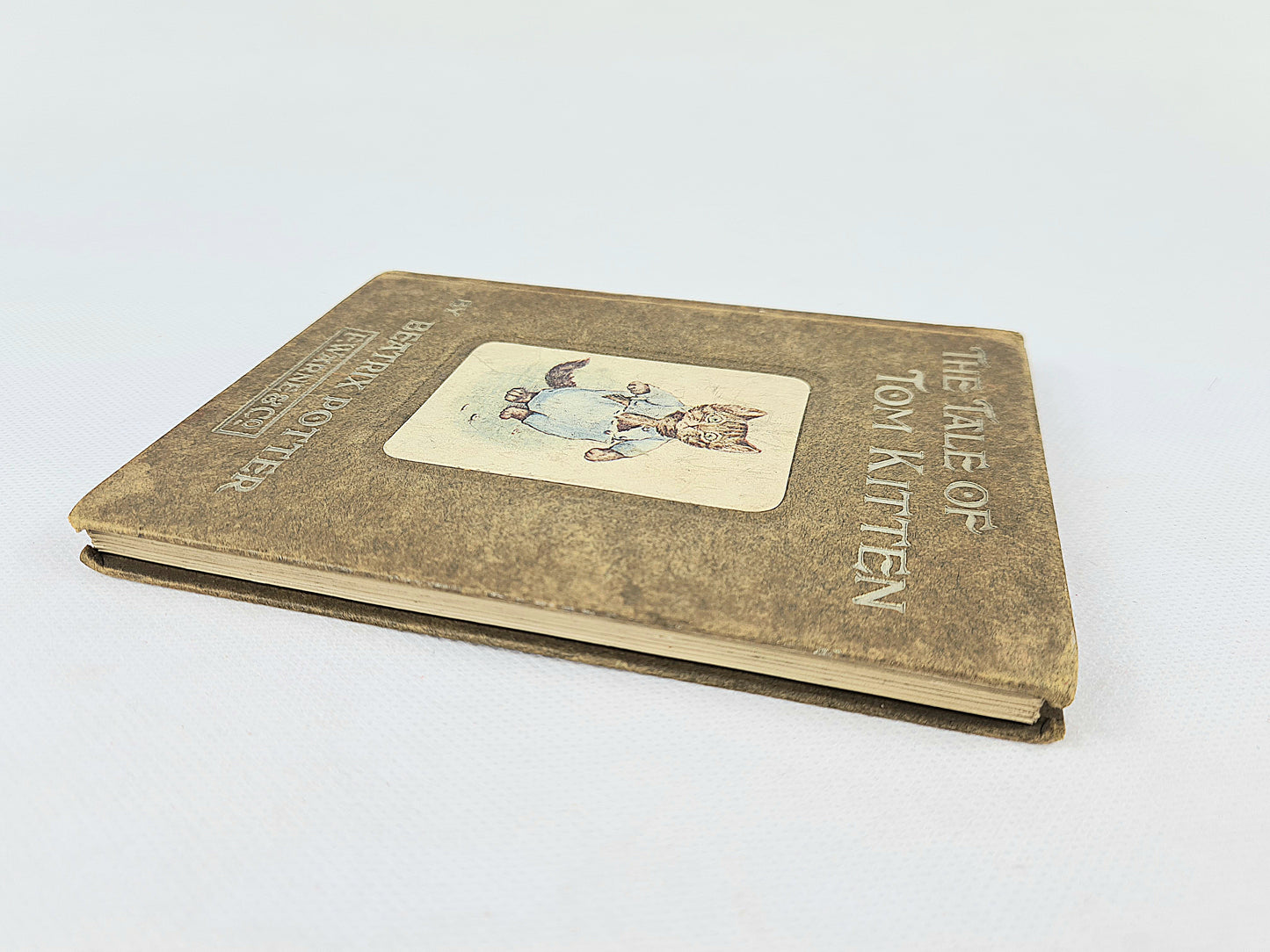 The Tale Of Tom Kitten by Beatrix Potter. First edition, Frederick Warne and Co, 1907