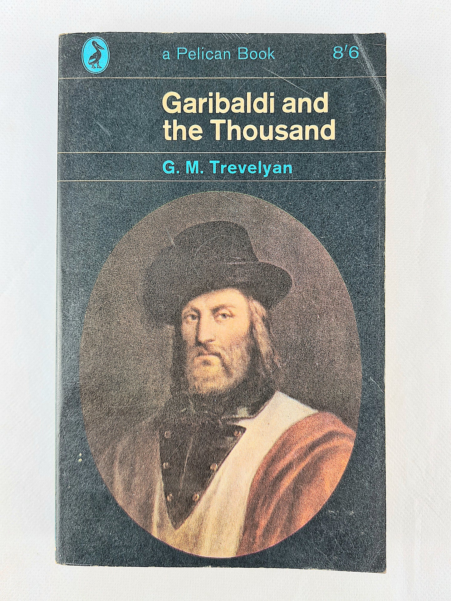 Garibaldi and the Thousand. Pelican history books 