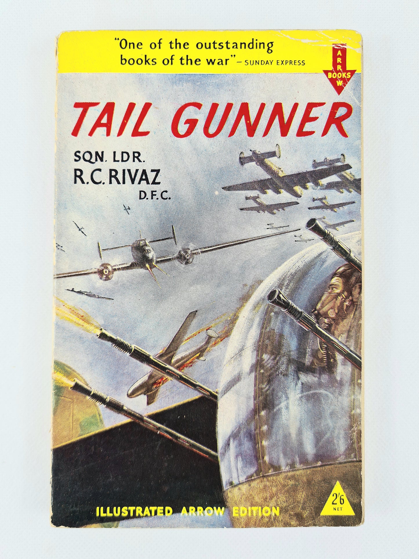 Tail Gunner by Squadron Leader R.C Rivaz. Illustrated Arrow edition. Paperback book