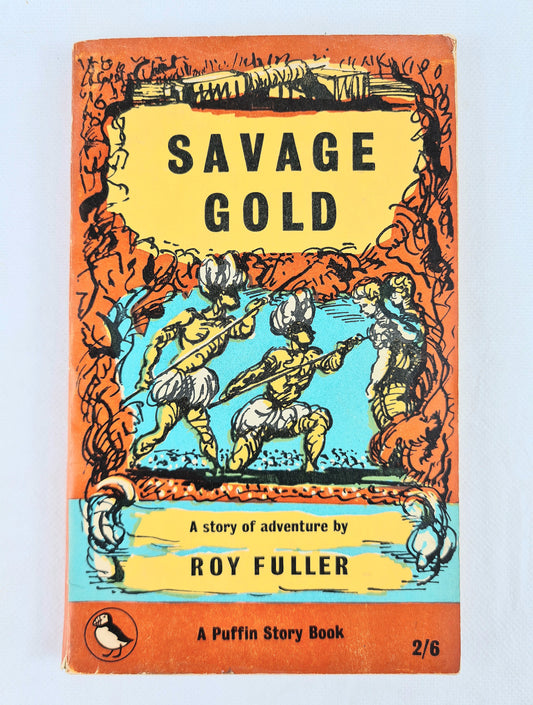 Savage gold. Vintage Puffin book. Forst edition 