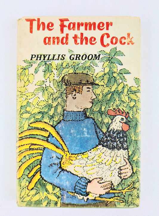 The Farmer and the Cock by Phyllis Groom. Vintage chuldrens book 