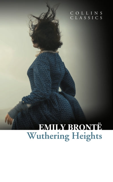 Wuthering Heights by Emily Bronte. Collins Classics. Paperback book 