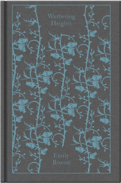 Wuthering Heights by Emily Bronte. Penguin Clothbound Classics. Hardback 