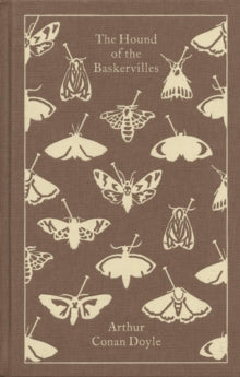 The Hound of the Baskervilles by Sir Arthur Conan Doyle. Penguin Clothbound Classics. Hardback