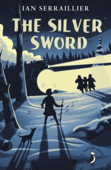 The Silver Sword. Ian Serraillier. Puffin Books 