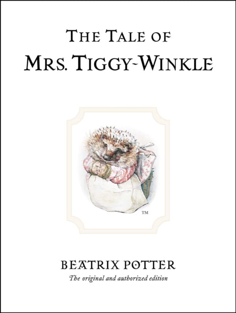 The Tale of Mrs Tiggy-Winkle by Beatrix Potter. Original authorized edition. Hardback book 