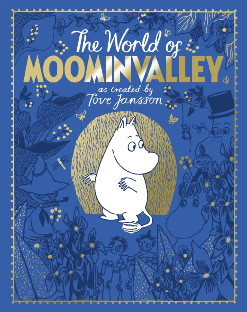 The Moomins by Tove Jansson. The World Of Moominvalley. 80th Anniversary edition. Hardback book