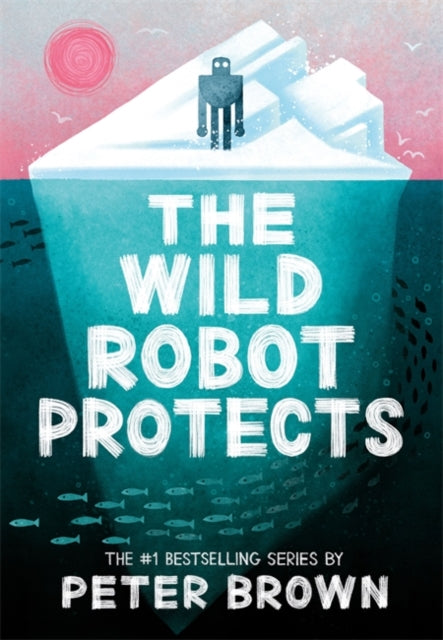 The Wild Robot Protects by Peter Brown. Paperback book