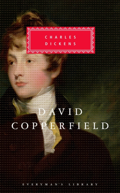 David Copperfield by Charles Dickens. Everyman's Library Classics. Hardback book