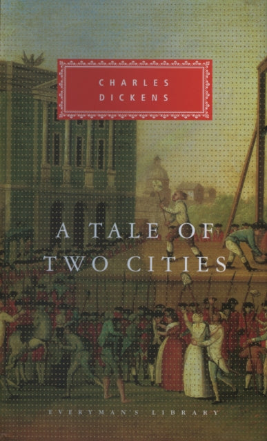 A Tale of Two Cities by Charles Dickens. Everyman's Library. Hardback book 