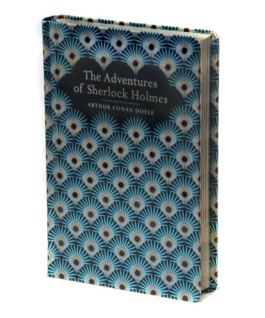 The Adventures Of Sherlock Holmes by Sir Arthur Conan Doyle. Chiltern Publishing, Chiltern Classics. Hardback