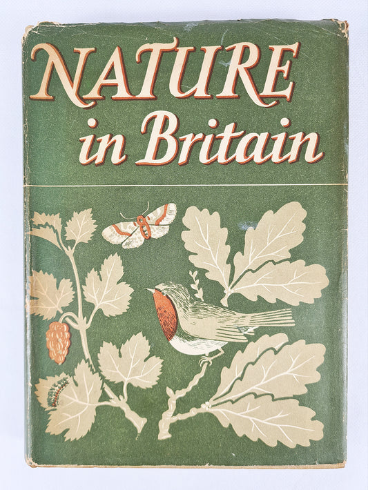 Nature In Britain, introduced by Geoffrey Grigson. Vintage nature book