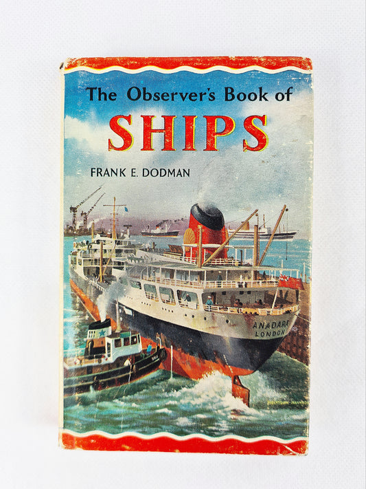 The Observers Book Of Ships, Frank E. Dodman