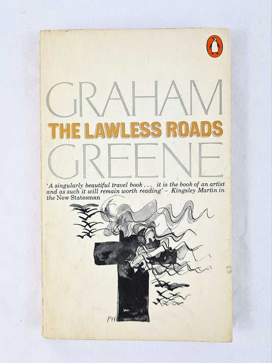 The Lawless Roads, Graham Greene