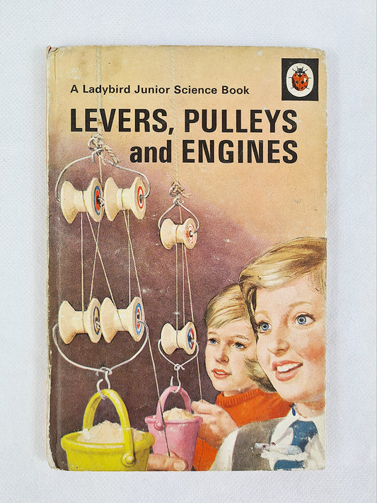 Levers, Pulleys And Engines, Ladybird series 621