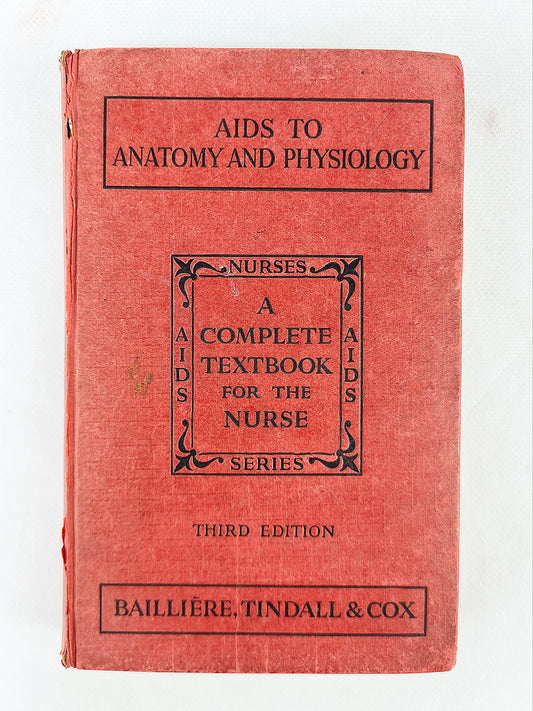 Aids To Anatomy And Physiology, A Complete Textbook For The Nurse, Katherine F. Armstrong