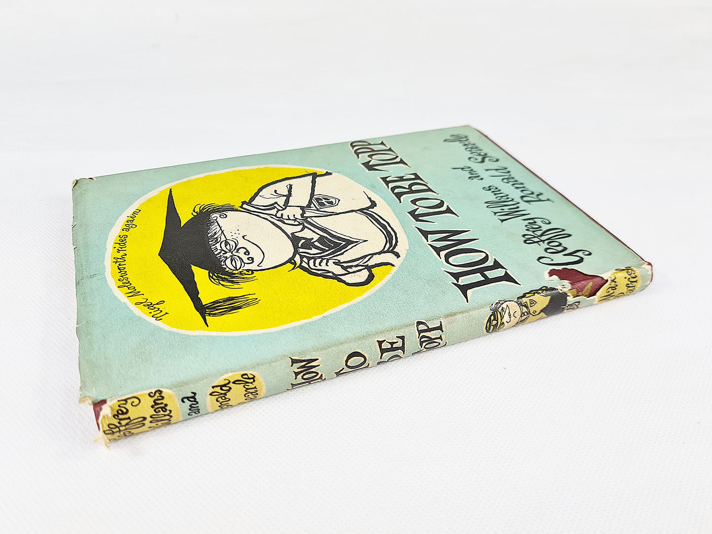 How To Be Top, Geoffrey Williams and Ronald Searle. First Edition 1954