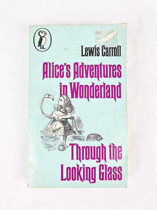 Lewis Carroll - Alices Adventures In Wonderland and Through The Looking Glass