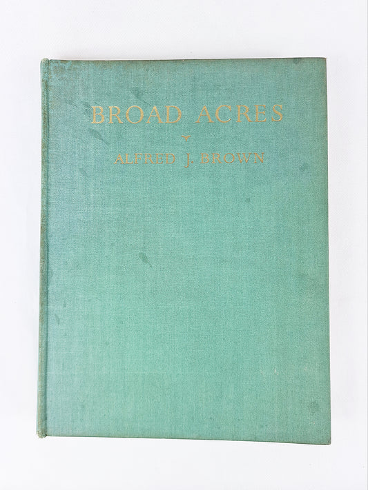 Alfred J Brown, Broad Acres